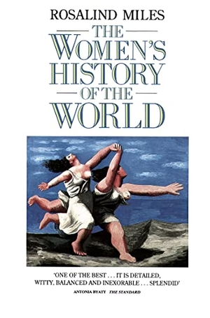 Miles, Rosalind. The Women's History of the World. HarperCollins, 1989.