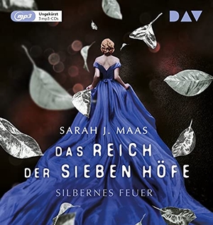 Maas, Sarah J.. Das Reich der sieben Höfe - Teil 5: Silbernes Feuer - Ungekürzte Lesung mit Ann Vielhaben. Audio Verlag Der GmbH, 2021.