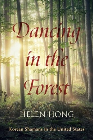 Hong, Helen. Dancing in the Forest. Pickwick Publications, 2022.