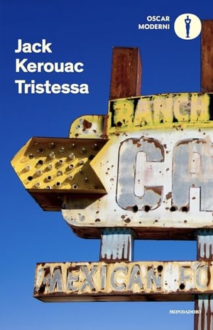 Kerouac, Jack. Tristessa. Mondadori, 2025.