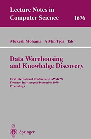Tjoa, A Min / Mukesh Mohania (Hrsg.). Data Warehousing and Knowledge Discovery - First International Conference, DaWaK'99 Florence, Italy, August 30 - September 1, 1999 Proceedings. Springer Berlin Heidelberg, 1999.