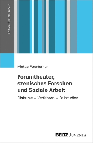 Wrentschur, Michael. Forumtheater, szenisches Forschen und Soziale Arbeit - Diskurse - Verfahren - Fallstudien. Juventa Verlag GmbH, 2019.