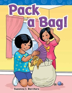 Barchers, Suzanne. Pack a Bag!. Teacher Created Materials, 2011.