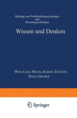 Gruber, Hans / Ziegler et al (Hrsg.). Wissen und Denken - Beiträge aus Problemlösepsychologie und Wissenspsychologie. Deutscher Universitätsverlag, 1999.