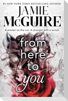 From Here to You