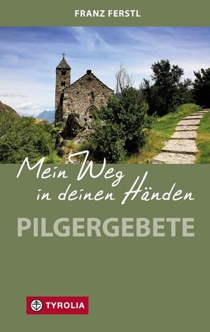 Ferstl, Franz. Mein Weg in deinen Händen - Pilgergebete. Tyrolia Verlagsanstalt Gm, 2015.