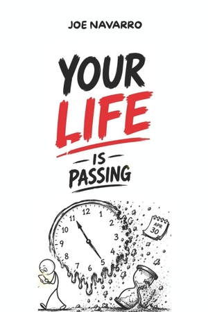 Navarro, Joe. Time Management - Your Life is Passing: Psychological hacks to avoid letting your life go on autopilot towards failure: time management,productivity system, deep work, stop procrastination. Independently published, 2026.