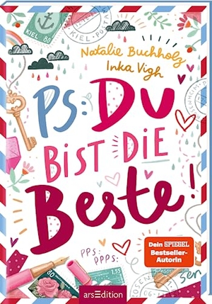 Buchholz, Natalie. PS: Du bist die Beste! (PS: Du bist die Beste! 1). Ars Edition GmbH, 2021.