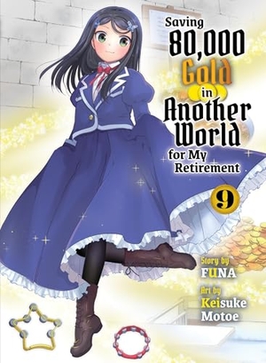 Funa. Saving 80,000 Gold in Another World for My Retirement 9 (Light Novel). Kodansha, 2026.
