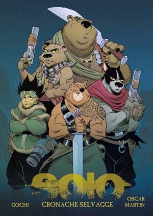 Gochi / Oscar Martín. Solo. Cronache selvagge. Il manga. Renoir Comics, 2025.