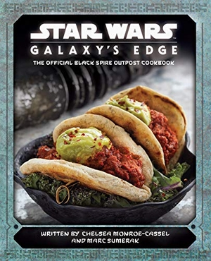 Monroe-Cassel, Chelsea / Marc Sumerak. Star Wars: Galaxy's Edge - The Official Black Spire Outpost Cookbook. Insight Editions, 2019.