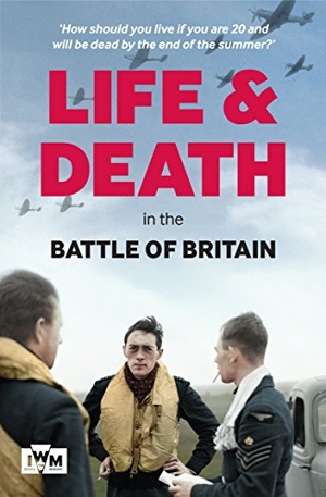 Warner. Life and Death in the Battle of Britain. Unicorn Publishing Group - IPSUK, 2018.