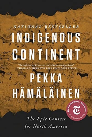 Hamalainen, Pekka. Indigenous Continent - The Epic Contest for North America. W W Norton & Co Ltd, 2023.