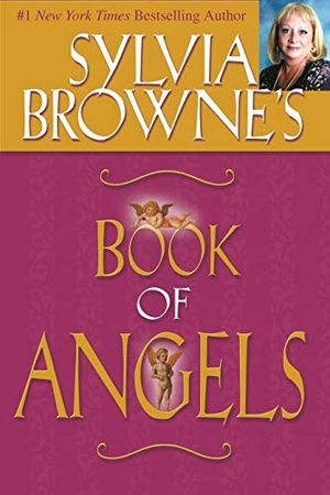 Browne, Sylvia. Sylvia Browne's Book of Angels. Hay House, 2004.