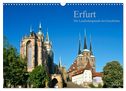 Erfurt - Die Landeshauptstadt mit Geschichte (Wandkalender 2024 DIN A3 quer), CALVENDO Monatskalender