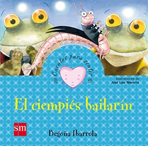 Ibarrola López De Davalillo, Begoña / Begoña Ibarrola de Dávila. El ciempiés bailarín. Fundación Santa María-Ediciones SM, 2011.