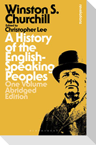 A History of the English-Speaking Peoples: One Volume Abridged Edition