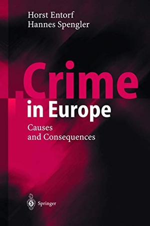 Spengler, Hannes / Horst Entorf. Crime in Europe - Causes and Consequences. Springer Berlin Heidelberg, 2002.