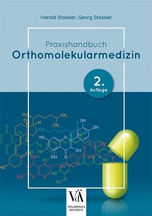 Stossier, Harald / Georg Stossier. Praxishandbuch Orthomolekularmedizin. Verlagshaus der Ärzte, 2023.