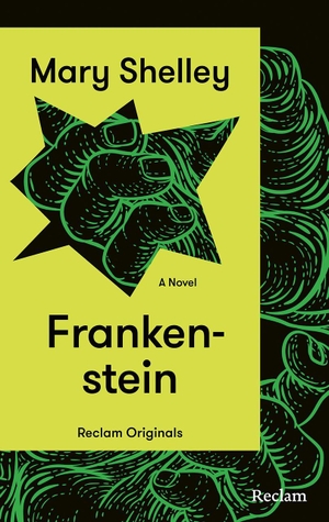Shelley, Mary. Frankenstein - [Reclam Originals] - Englischsprachige Ausgabe - Der Horror-Klassiker mit einem deutschsprachigen Nachwort von Ulrike Draesner. Reclam Philipp Jun., 2026.