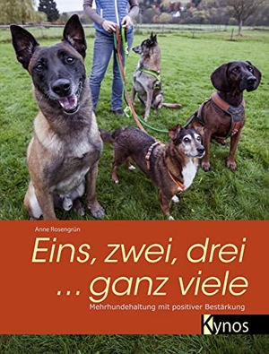 Rosengrün, Anne. Eins, zwei, drei ... ganz viele - Mehrhundehaltung mit positiver Bestärkung. Kynos Verlag, 2016.