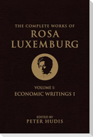 The Complete Works of Rosa Luxemburg, Volume I