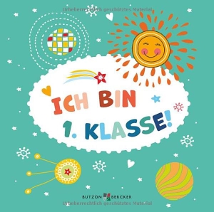 Ich bin 1. Klasse!. Butzon & Bercker, 2026.