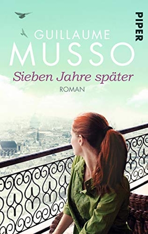 Musso, Guillaume. Sieben Jahre später. Piper Verlag GmbH, 2015.