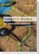 Honig heilt Wunden