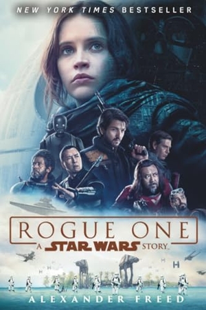 Freed, Alexander. Rogue One - A Star Wars Story. Random House, 2024.