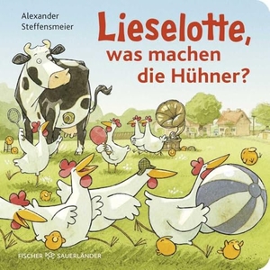 Steffensmeier, Alexander. Lieselotte, was machen die Hühner? - Witzige Bauernhofgeschichte ab 2 Jahren - Geschenk für alle kleinen Kuh Lieselotte-Fans. FISCHER Sauerländer, 2024.