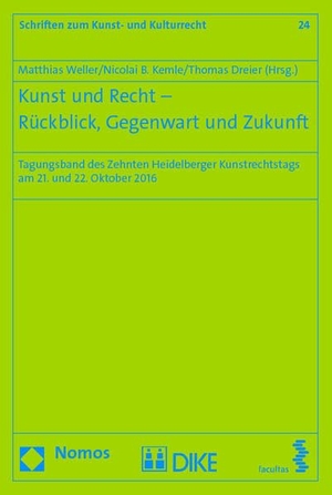 Weller, Matthias / Nicolai B. Kemle et al (Hrsg.). Kunst und Recht - Rückblick, Gegenwart und Zukunft - Tagungsband des Zehnten Heidelberger Kunstrechtstags am 21. und 22. Oktober 2016. Nomos Verlagsges.MBH + Co, 2017.