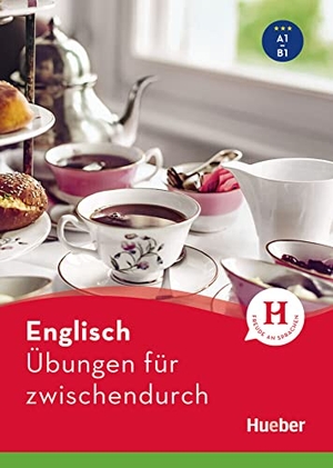 Hoffmann, Hans G. / Marion Hoffmann. Englisch - Übungen für zwischendurch - Niveau A1 - B1. Hueber Verlag GmbH, 2018.