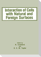 Interaction of Cells with Natural and Foreign Surfaces