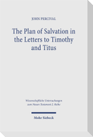 The Plan of Salvation in the Letters to Timothy and Titus