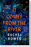 It Comes from the River
