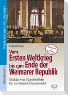 Vom Ersten Weltkrieg bis zum Ende der Weimarer Republik