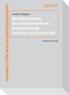 Die Entwicklung des Lebensstandards in Deutschland zwischen 1920 und 1960