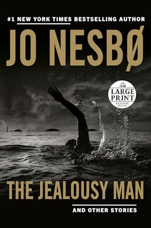 Nesbo, Jo. The Jealousy Man and Other Stories. Storyfire Ltd, 2021.