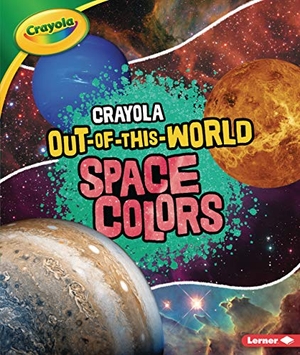 Waxman, Laura Hamilton. Crayola (R) Out-Of-This-World Space Colors. Lerner Publishing Group, 2020.