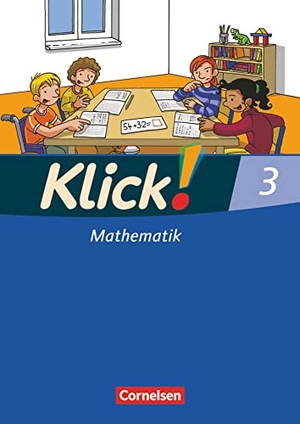 Burkhart, Silke / Franz, Petra et al. Klick! Mathematik 3. Schuljahr - Unterstufe, Förderschule - Schulbuch mit Kartonbeilage. Cornelsen Verlag GmbH, 2011.