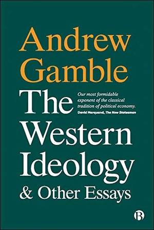 Gamble, Andrew. The Western Ideology and Other Essays. Bristol University Press, 2021.