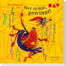 Wer spinnt, gewinnt!