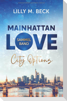 Mainhattan Love - Sammelband (Die City Options Reihe)