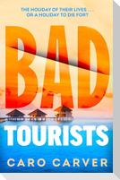 Bad Tourists