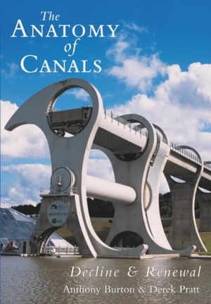 Burton, Anthony / Derek Pratt. The Anatomy of Canals Volume 3 - Decline and Renewal. The History Press Ltd, 2003.
