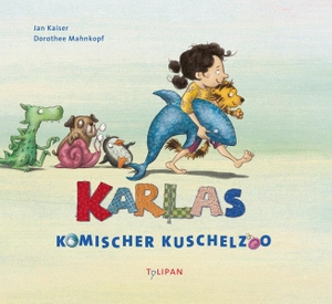 Kaiser, Jan. Karlas komischer Kuschelzoo. Tulipan Verlag, 2022.