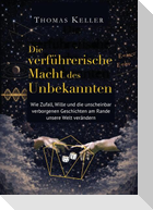Die verführerische Macht des Unbekannten