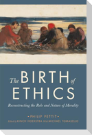 The Birth of Ethics