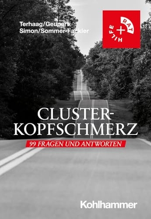 Terhaag, Jakob C. / Geupert, Ramona et al. Clusterkopfschmerz: 99 Fragen und Antworten. Kohlhammer W., 2024.